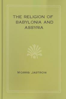 The Religion of Babylonia and Assyria by Morris Jastrow