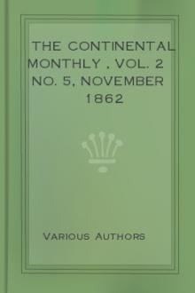 The Continental Monthly , Vol. 2 No. 5, November 1862 by Various