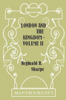 London and the Kingdom - Volume II by Reginald R. Sharpe