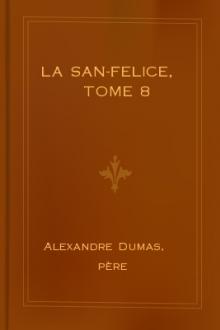 La San-Felice, Tome 8 by Alexandre Dumas