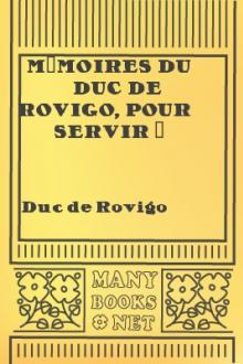 Mémoires du duc de Rovigo, pour servir à l'histoire de l'empereur Napoléon by duc de Rovigo Savary Anne-Jean-Marie-René