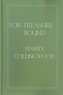 For Treasure Bound by Harry Collingwood