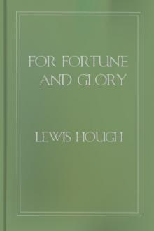 For Fortune and Glory by Lewis Hough