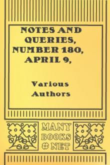Notes and Queries, Number 180, April 9, 1853 by Various