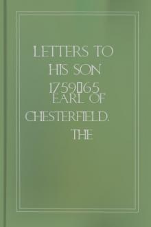 Letters to His Son 1759-65 by The Earl of Chesterfield
