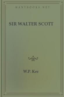 Sir Walter Scott by W. P. Ker
