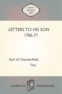 Letters to His Son 1766-71 by The Earl of Chesterfield