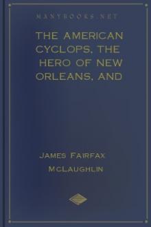 The American Cyclops, the Hero of New Orleans, and Spoiler of Silver Spoons by James Fairfax McLaughlin
