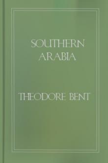 Southern Arabia by Mrs. Bent Theodore, Theodore Bent