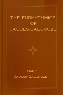 The Eurhythmics of Jaques-Dalcroze by Emile Jaques-Dalcroze