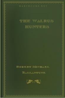 The Walrus Hunters by Robert Michael Ballantyne