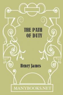 The Path Of Duty by Henry James