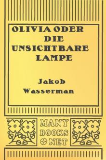 Olivia oder Die unsichtbare Lampe by Jakob Wassermann