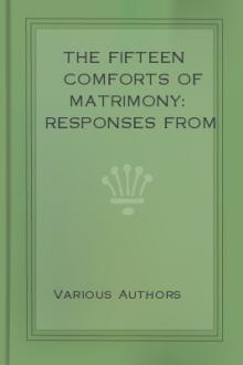 The Fifteen Comforts of Matrimony: Responses from Men by Various