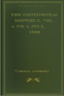 The Continental Monthly, Vol. 4, No. 1, July, 1863 by Various