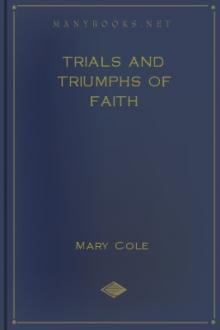 Trials and Triumphs of Faith by Mary Cole