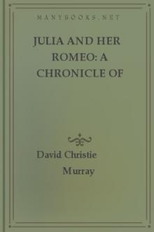 Julia and Her Romeo: A Chronicle of Castle Barfield by David Christie Murray
