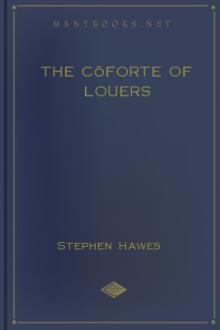 The cõforte of louers by Stephen Hawes