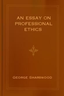 An Essay on Professional Ethics by George Sharswood