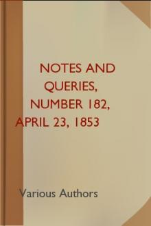 Notes and Queries, Number 182, April 23, 1853 by Various