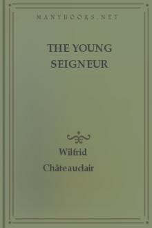 The Young Seigneur by William Douw Lighthall