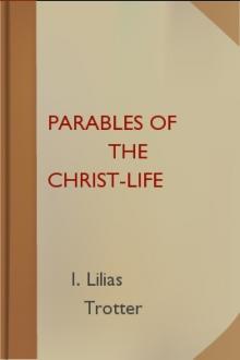 Parables of the Christ-life by I. Lilias Trotter