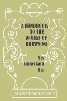 A Handbook to the Works of Browning (6th ed.) by Mrs. Orr Sutherland