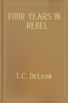 Four Years in Rebel Capitals by T. C. DeLeon