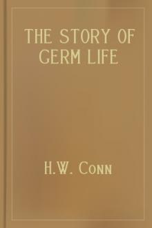 The Story of Germ Life by H. W. Conn