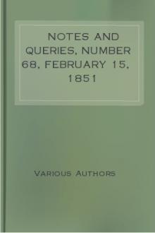Notes and Queries, Number 68, February 15, 1851 by Various