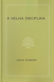 A Velha Disciplina by Júlio Dumont