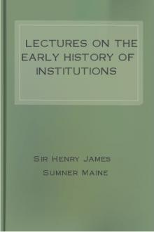Lectures on the Early History of Institutions by Sir Henry James Sumner Maine