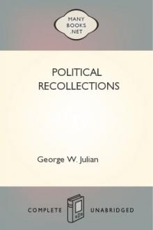 Political Recollections by George W. Julian