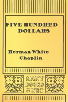 Five Hundred Dollars by Heman White Chaplin