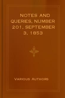 Notes and Queries, Number 201, September 3, 1853 by Various