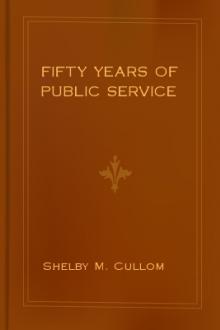 Fifty Years of Public Service by Shelby M. Cullom