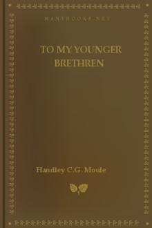 To My Younger Brethren by Handley C. G. Moule