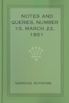 Notes and Queries, Number 73, March 22, 1851 by Various