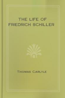 The Life of Friedrich Schiller by Thomas Carlyle