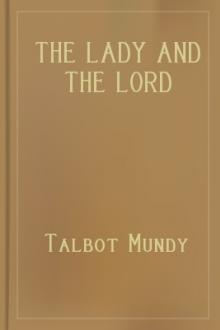 The Lady and the Lord by Talbot Mundy
