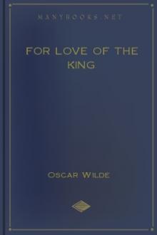 For Love of the King by Oscar Wilde