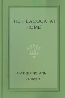The Peacock 'At Home' by Catherine Ann Turner Dorset