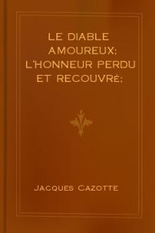 Le Diable amoureux; L'Honneur perdu et recouvré; Rachel ou la belle juive by Jacques Cazotte