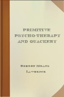 Primitive Psycho-Therapy and Quackery by Robert Means Lawrence