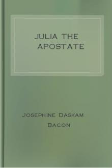 Julia the Apostate by Josephine Daskam Bacon