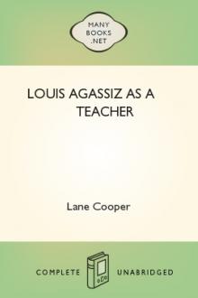 Louis Agassiz as a Teacher by Lane Cooper