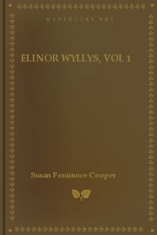 Elinor Wyllys, vol 1 by Susan Fenimore Cooper