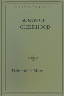 Songs of Childhood by Walter de la Mare