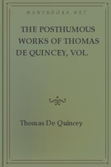 The Posthumous Works of Thomas De Quincey, Vol. 1 by Thomas De Quincey
