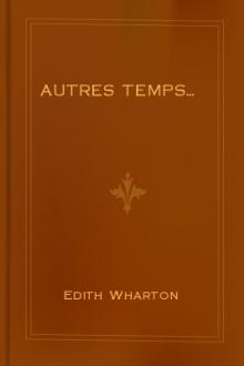 Autres Temps... by Edith Wharton